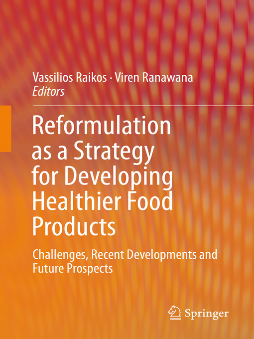 Title details for Reformulation as a Strategy for Developing Healthier Food Products by Vassilios Raikos - Wait list
